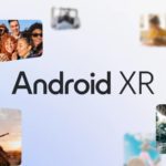 Google Unveils Android XR Platform, Debuting on Samsung’s Project Moohan