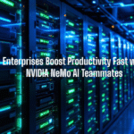 Enterprises Boost Productivity Fast with NVIDIA NeMo AI Teammates