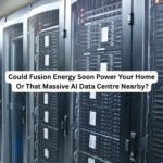 Could Fusion Energy Soon Power Your Home Or That Massive AI Data Centre Nearby